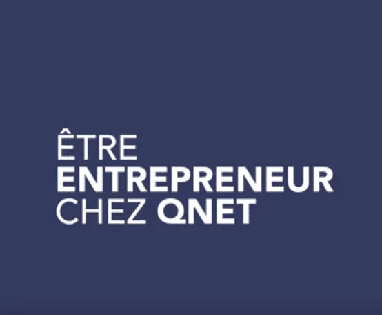 Être entrepreneur chez QNET